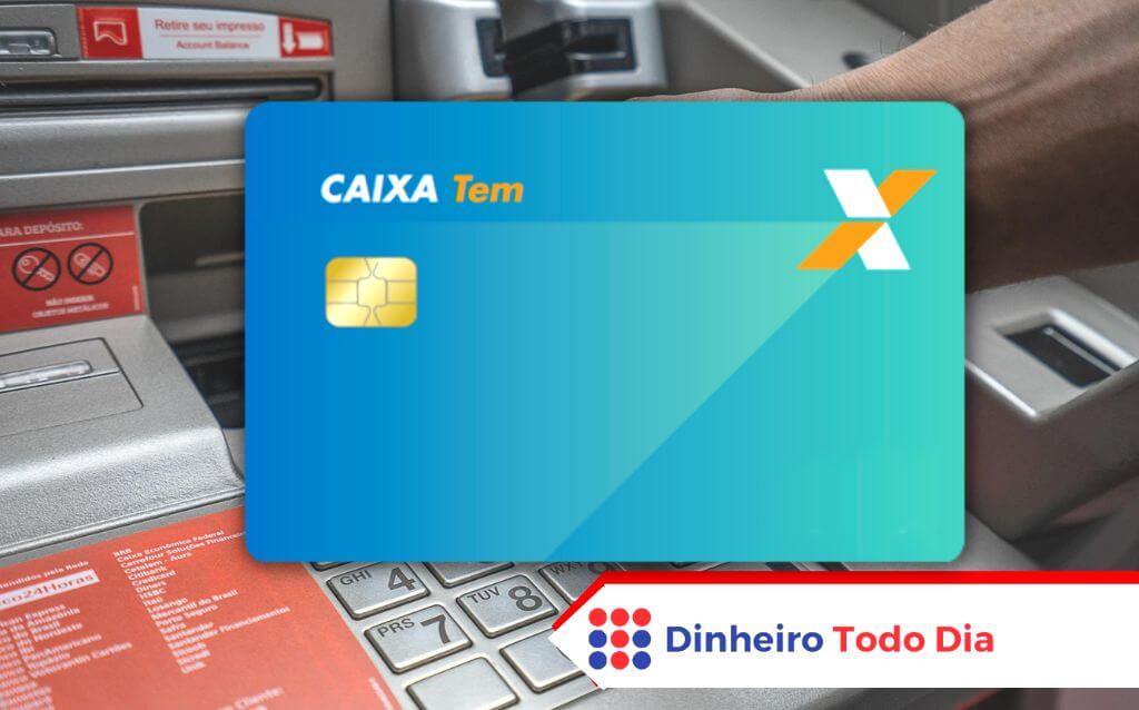 Conheça O Cartão Caixa Tem Dinheiro Todo Dia